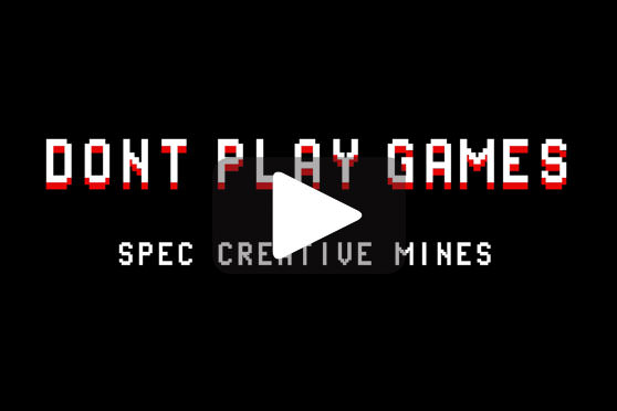 Creative Mines Video - Don’t Play Games. Spec Creative Mines.